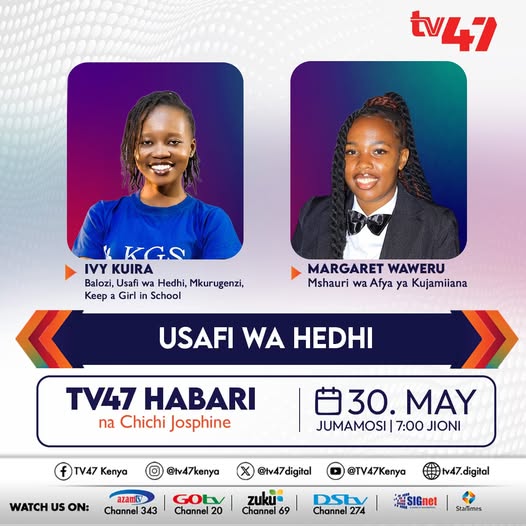 TV47 Habari graphic for the Usafi wa Hedhi conversation with Ivy Kuira and SET Kenya's Margaret Waweru